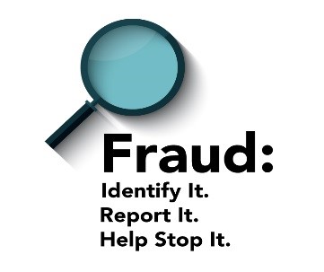 Fraud: Identify It. Report It. Help Stop It. graphic